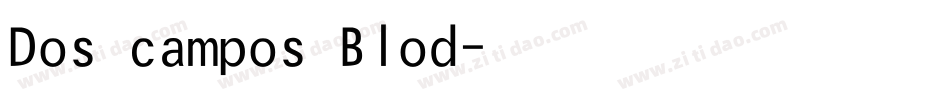 Dos campos Blod字体转换